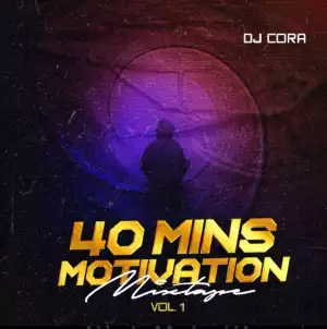DJ Cora – 40Mins Motivation Mix Vol. 1
