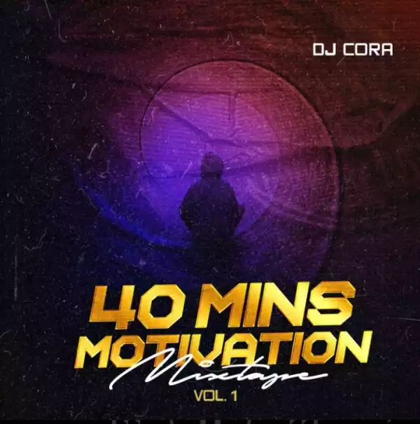 DJ Cora – 40Mins Motivation Mix Vol. 1
