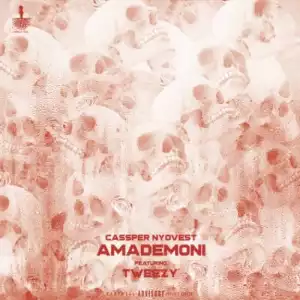 Cassper Nyovest – Amademoni ft. Tweezy