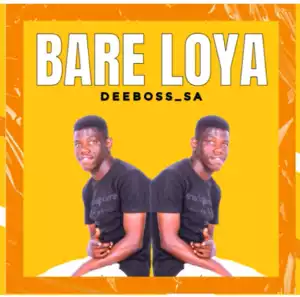 DeeBoss SA – Bare Loya