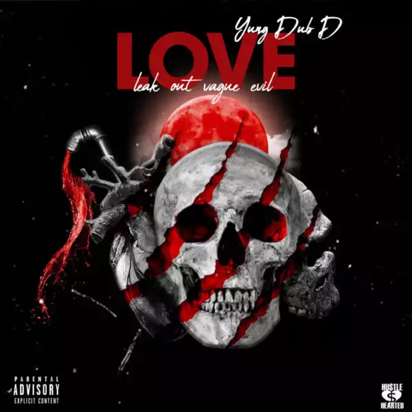 Yung Dub D – Love (Album)