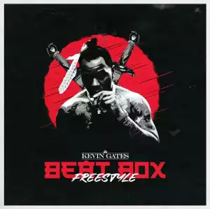 Kevin Gates – Beatbox Freestyle
