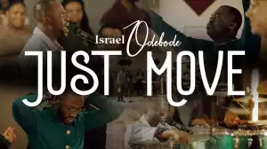 Israel Odebode – Just Move (Video)