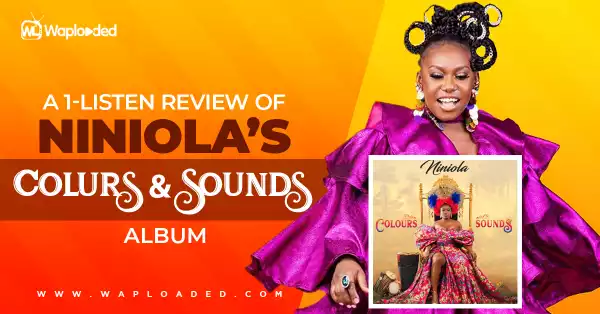 ALBUM REVIEW: Niniola - "Colour & Sounds"