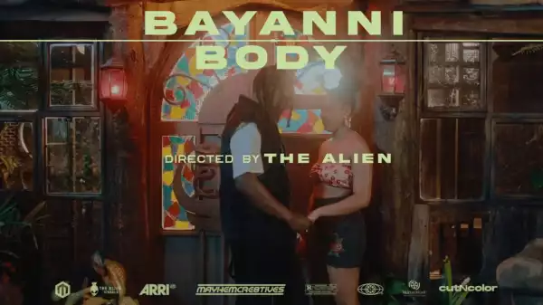 Bayanni - Body (Video)