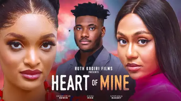 Heart Of Mine (2024 Nollywood Movie)