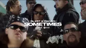 Blxst - Sometimes ft. Zacari (Video)