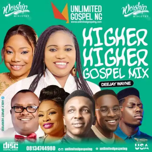 Deejay Wayne – Higher Higher Gospel Mix