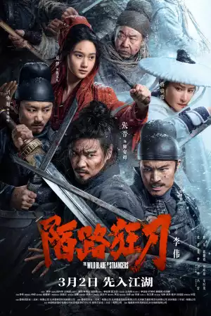 The Wild Blade of Strangers (2024) [Chinese]