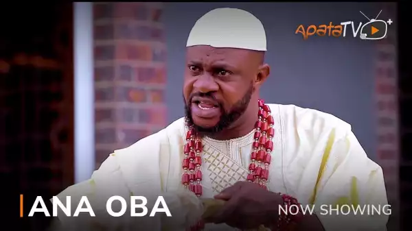 Ana Oba (Yoruba Movie)