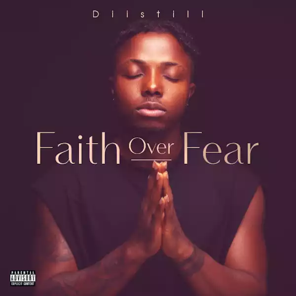 Diistill – Faith Over Fear (EP)