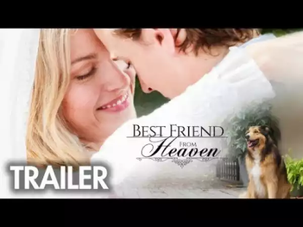 Best Friend from Heaven (2018) (Official Trailer)
