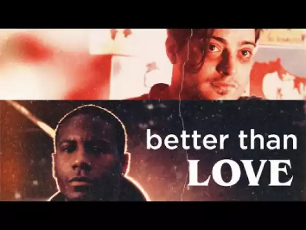 Better Than Love (2019) (Official Trailer)