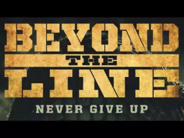 Beyond The Line (2019) (Official Trailer)
