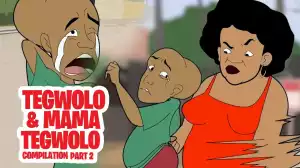 House Of Ajebo – Tegwolo and Mama Tegwolo Compilation Part 2 (Comedy Video)