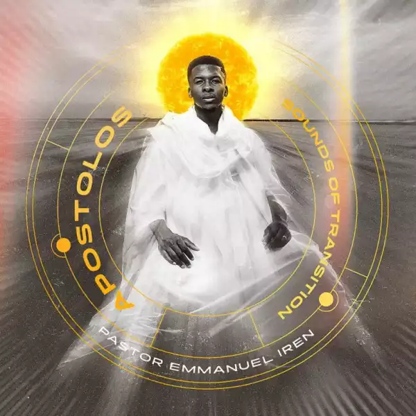Pastor Emmanuel Iren – Apostolos (Album)
