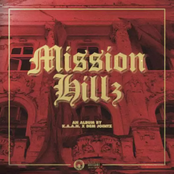 K.A.A.N. – Mission Hillz (Album)