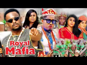 Royal Mafia (2021 Nollywood Movie)