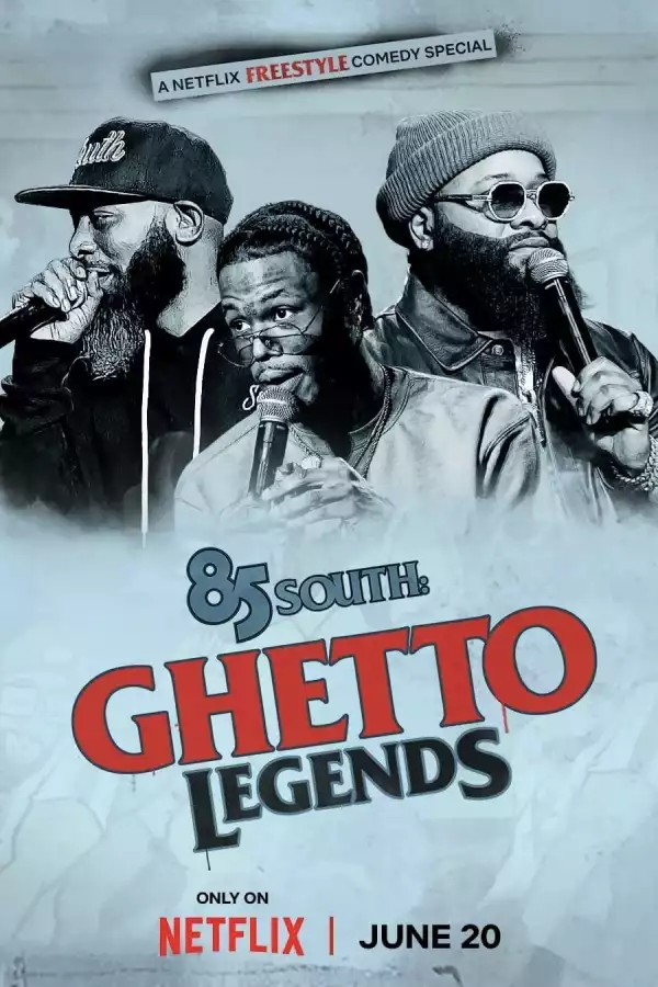 85 South Ghetto Legends (2023)