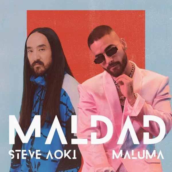 Steve Aoki Ft. Maluma – Maldad