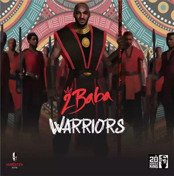 2 Baba announces release date of his new album "warriors"