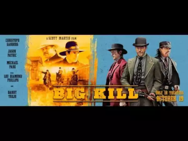 Big Kill (2018) (Official Trailer)