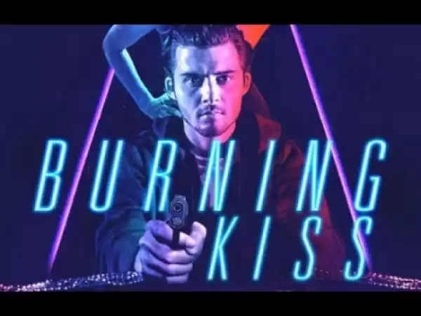 Burning Kiss (2018) (Official Trailer)