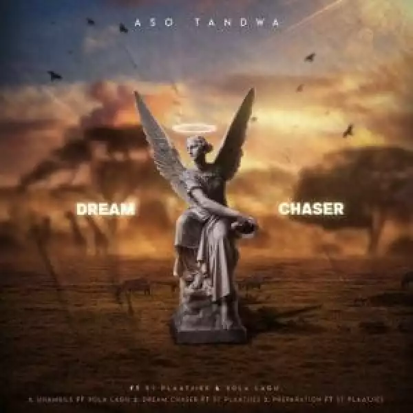 Aso Tandwa – Dream Chaser EP