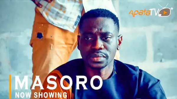 Masoro (2021 Yoruba Movie)