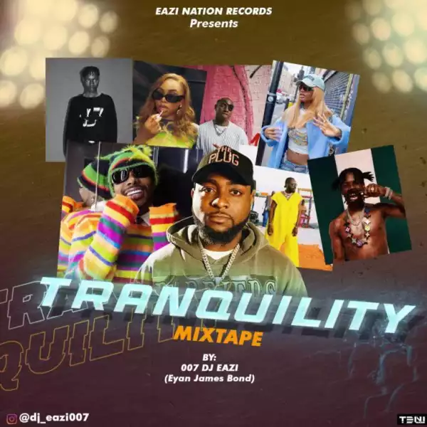 DJ Eazi007 – Tranquility Mixtape