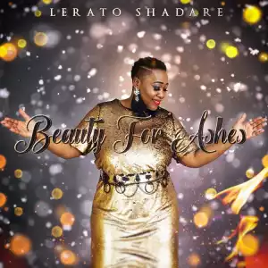 Lerato Shadare – Beauty For Ashes