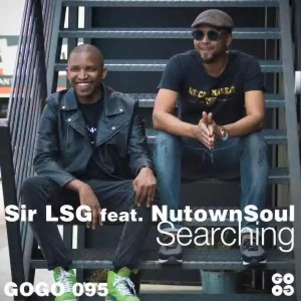 Sir LSG, NutownSoul – Searching (Radio Mix)