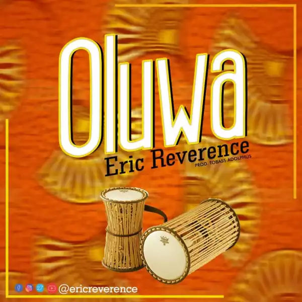 Eric Reverence – Oluwa