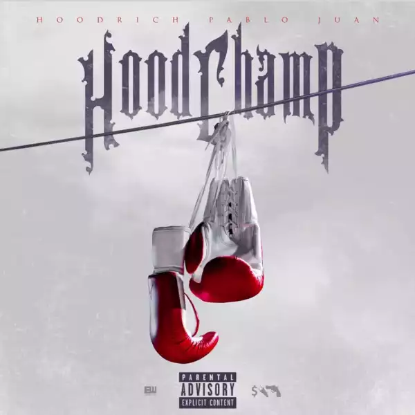 Hoodrich Pablo Juan – “Nasty” [Lunch Wit A Freak] (Hood Champ)