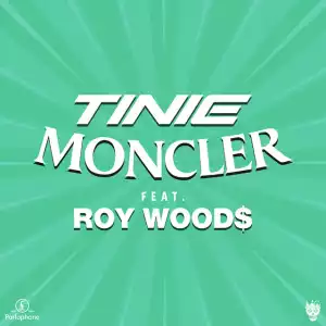 Tinie Tempah Feat. Roy Wood$ - Moncler (Remix)