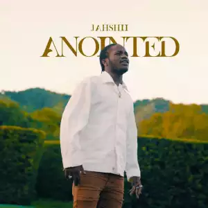 Jahshii – Anointed