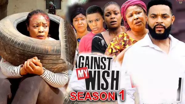 Against My Wish (2023 Nollywood Movie)