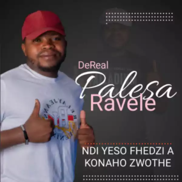 Dereal palesa ravele – Ndi Yeso Fhedzi (Album)