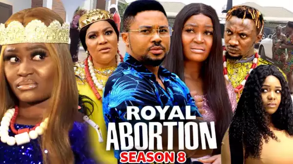Royal Abortion Season 8