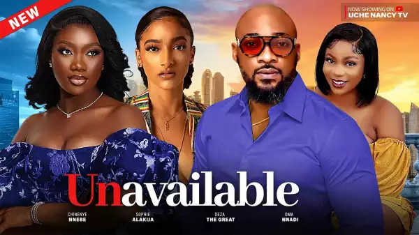 Unavailable (2023 Nollywood Movie)