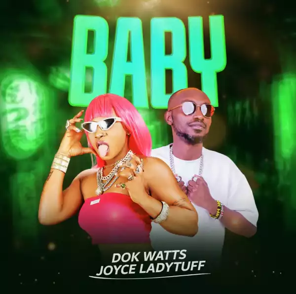 LadyTuff – Baby ft. Dokwatts