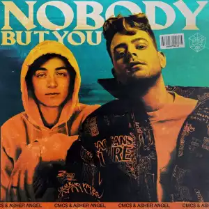 Cmc$ Ft. Asher Angel – Nobody But You