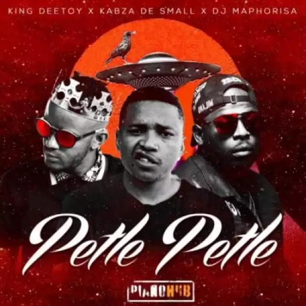 King Deetoy, Kabza De Small & DJ Maphorisa – Petle Petle (Album)
