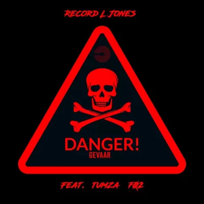 Record L Jones ft Tumza 702 – Danger Gevaar
