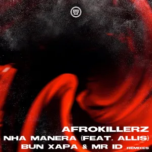 Afrokillerz – Nha Manera (Mr. ID Extended Remix) ft. Allis