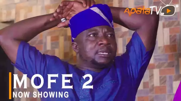 Mofe Part 2 (2022 Yoruba Movie)