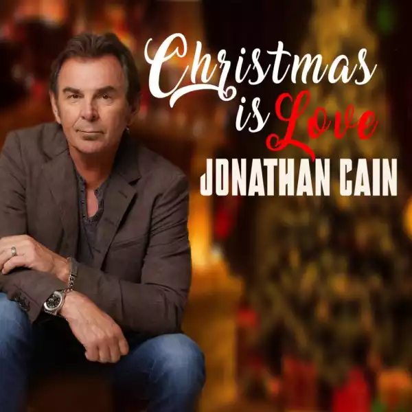 Jonathan Cain – Christmas Is Love