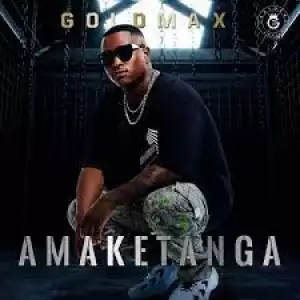 GoldMax – Amaketanga (ALBUM)