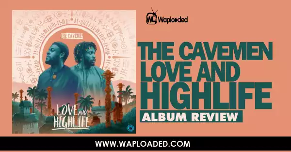 ALBUM REVIEW: The Cavemen - "Love and Highlife"