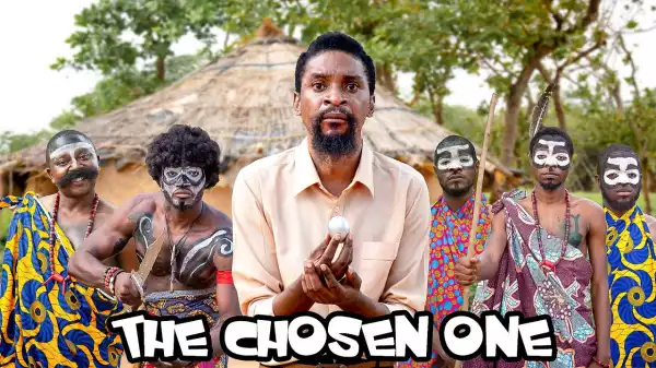 Yawa Skits - The  Chosen One (Episode 93) (Comedy Video)